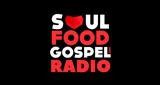 Soul Food Gospel Radio Soul Food Gospel Radio