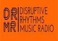 Disruptive Rhythms Radio Disruptive Rhythms Radio