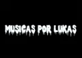 Musicas Por Lukas