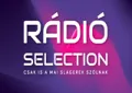 Rádió Selection Rádió Selection