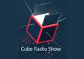 Cube Radio Show