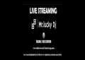 Dj Mr.lucky Live And On Air Sreaming Dj Mr.lucky Live And On Air Sreaming