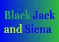 Black Jack and Siena Black Jack and Siena