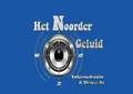 Het Noorder Geluid Het Noorder Geluid