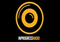 In Progress Radio In Progress Radio