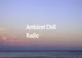 Ambient Chill Radio