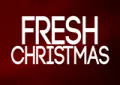 Fresh Christmas Fresh Christmas