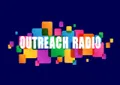 Outreach Radio Outreach Radio